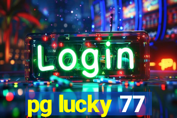 pg lucky 77